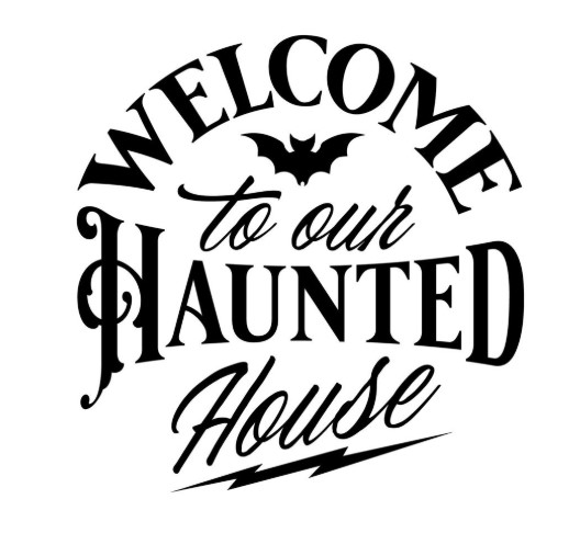 Welcome to Our Haunted House